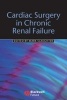 Cardiac Surgery in Chronic Renal Failure - Clinical Management and Outcomes (Hardcover, New) - Mark S Slaughter Photo