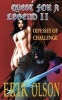 Quest for a Legend II - (Odyssey of Challenge) (Paperback) - Erik M Olson Photo