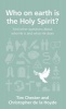 Who on Earth is the Holy Spirit? - And Other Questions About Who He is and What He Does (Paperback) - Tim Chester Photo