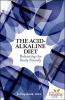 Acid/Alkaline Balance - Balancing the Body (Paperback) - Joanne Stepaniak Photo