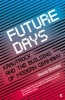 Future Days - Krautrock and the Building of Modern Germany (Paperback, Main) - David Stubbs Photo