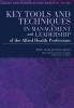 Key Tools and Techniques in Management and Leadership of the Allied Health Professions (Paperback, 1st New edition) - Robert Jones Photo