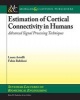 Estimation of Cortical Connectivity in Humans - Advanced Signal Processing Techniques (Paperback) - Laura Astolfi Photo