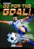 Go for the Goal! (Paperback) - Fred Bowen Photo