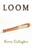 Loom (Paperback) - Kevin Gallagher Photo