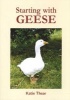 Starting with Geese (Paperback) - Katie Thear Photo