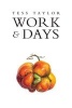 Work & Days (Paperback) - Tess Taylor Photo