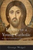 Letters to a Young Catholic (Paperback, 2nd Revised edition) - George Weigel Photo