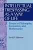 Intellectual Trespassing as a Way of Life - Essays in Philosophy, Economics, and Mathematics (Paperback, New) - David Ellerman Photo