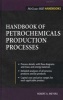 Handbook of Petrochemicals Production Processes (Hardcover, New) - Robert Meyers Photo