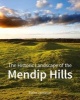 The Historic Landscape of the Mendip Hills (Paperback) - Elaine Jamieson Photo