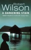 A Darkening Stain (Paperback, New Ed) - Robert Wilson Photo