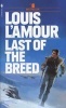 Last of the Breed (Paperback, New edition) - Louis LAmour Photo