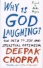 Why is God Laughing? - The Path to Joy and Spiritual Optimism (Paperback) - Deepak Chopra Photo