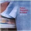 Future Transport in Cities (Paperback) - Brian Richards Photo