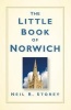 The Little Book of Norwich (Hardcover) - Neil R Storey Photo