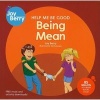 Help Me be Good Being Mean (Paperback) - Joy Berry Photo