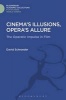 Cinema's Illusions, Opera's Allure - The Operatic Impulse in Film (Hardcover) - David Schroeder Photo