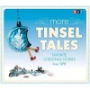 More Tinsel Tales - Favorite Christmas Stories from  (Standard format, CD, Original Radio) - Npr Photo