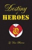 Destiny of Heroes (Paperback) - Dan Marcou Photo