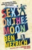 Sex on the Moon (Paperback) - Ben Mezrich Photo