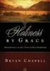 Holiness by Grace - Delighting in the Joy That is Our Strength (Paperback, New edition) - Bryan Chapell Photo