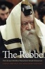 The Rebbe - The Life and Afterlife of Menachem Mendel Schneerson (Paperback) - Samuel Heilman Photo