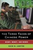 The Three Faces of Chinese Power - Might, Money, and Minds (Paperback) - David M Lampton Photo