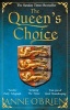 The Queen's Choice - The Sunday Times Bestseller (Paperback) - Anne OBrien Photo