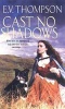 Cast No Shadows (Paperback) - EV Thompson Photo