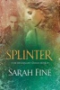 Splinter (Paperback) - Sarah Fine Photo