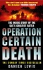 Operation Certain Death (Paperback, New ed) - Damien Lewis Photo