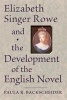 Elizabeth Singer Rowe and the Development of the English Novel (Hardcover, New) - Paula R Backscheider Photo