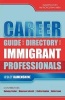 Career Guide and Directory for Immigrant Professionals - Washington Metropolitan Area (Paperback) - Lesley Kamenshine Photo