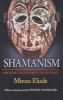 Shamanism - Archaic Techniques of Ecstasy (Paperback, Revised edition) - Mircea Eliade Photo