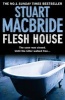 Flesh House (Logan McRae, Book 4) (Paperback, (Reissue)) - Stuart MacBride Photo