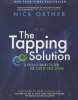 The Tapping Solution - A Revolutionary System for Stress-free Living (Paperback, 8th) - Nick Ortner Photo