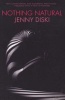 Nothing Natural (Paperback, New Ed) - Jenny Diski Photo