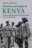 Ethnicity and Empire in Kenya - Loyalty and Martial Race Among the Kamba, c.1800 to the Present (Paperback) - Myles Osborne Photo