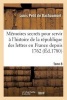 Memoires Secrets Pour Servir A L'Histoire de La Republique Des Lettres En France Depuis 1762 (French, Paperback) - De Bachaumont L Photo