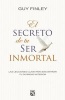 El Secreto de Tu Ser Inmortal (English, Spanish, Paperback) - Guy Finley Photo