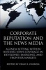 Corporate Reputation and the News Media - Agenda-setting within Business News Coverage in Developed, Emerging, and Frontier Markets (Paperback, New) - Craig E Carroll Photo