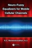 Neuro-Fuzzy Equalizers for Mobile Cellular Channels (Hardcover, New) - KC Raveendranathan Photo