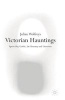 Victorian Hauntings - Spectrality, Gothic, the Uncanny and Literature (Paperback, New) - Julian Wolfreys Photo