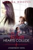 When Hearts Collide - A Heartbeats Novel (Paperback) - Lorana Hoopes Photo