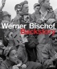 Werner Bischof: Backstory (Hardcover) - Marco Bischof Photo