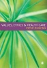 Values, Ethics and Health Care (Paperback) - Peter Duncan Photo