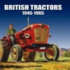 British Tractors 1945-65 (Hardcover) - Stuart Gibbard Photo