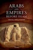 Arabs and Empires Before Islam (Hardcover) - Greg Fisher Photo