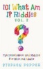 101 What Am I? Riddles - Vol. 2 - Fun Brainteasers for Kids and Adults (Paperback) - Stephen Pepper Photo